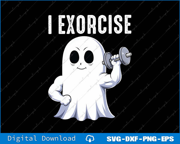 Ghost lifting a dumbbell with 'I EXORCISE' text on a black background