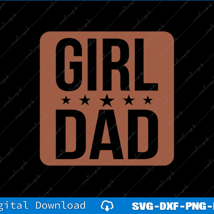 Girl Father Daddy Dad Fathers Day Birthday SVG PNG Cutting Printable Files