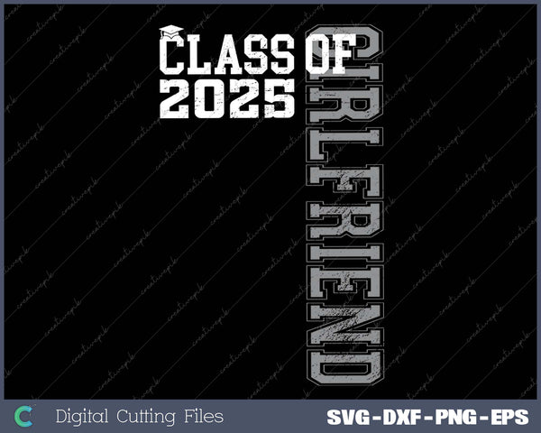 Girl Friend Senior 2025 Proud Girl Friend  Of A Class Of 2025 Graduate