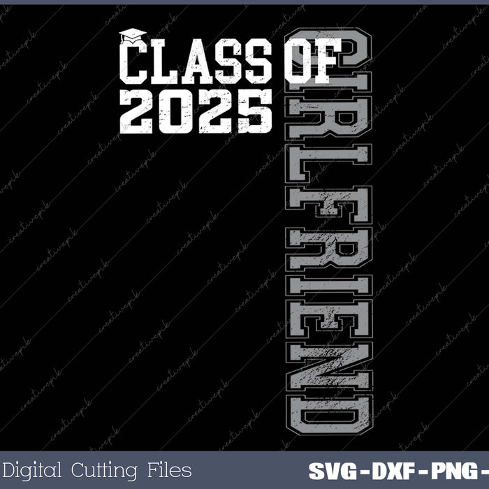 Girl Friend Senior 2025 Proud Girl Friend  Of A Class Of 2025 Graduate