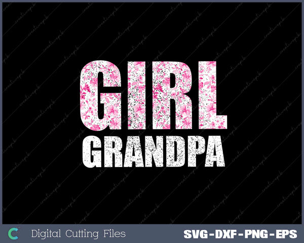 Girl Grandpa Grandfather Father's Day SVG Cut files