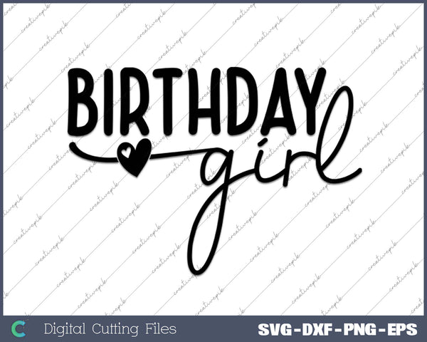 Girl Its Me Hi Im The Birthday Girl SVG PNG Cutting Files