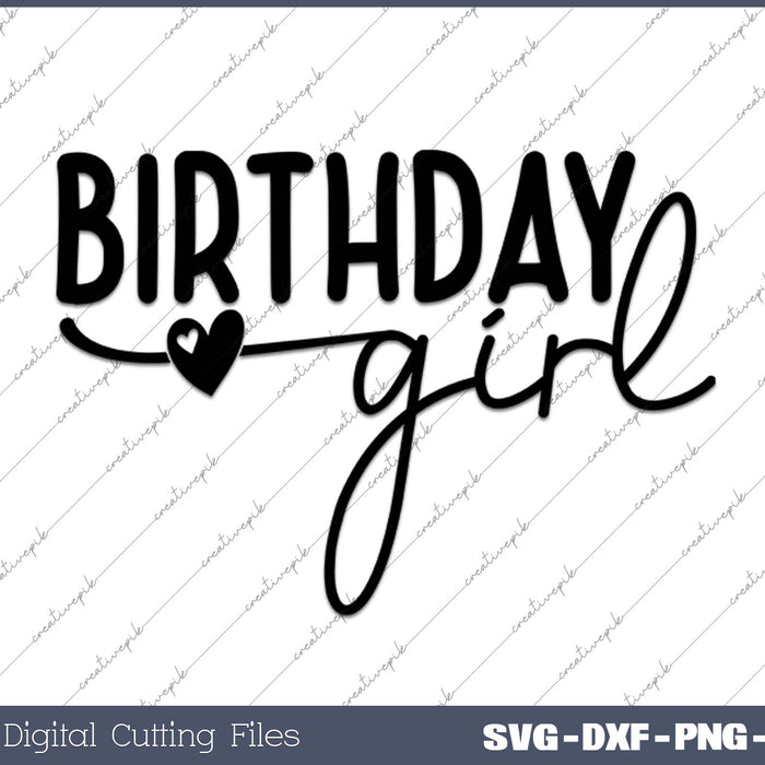 Girl Its Me Hi Im The Birthday Girl SVG PNG Cutting Files