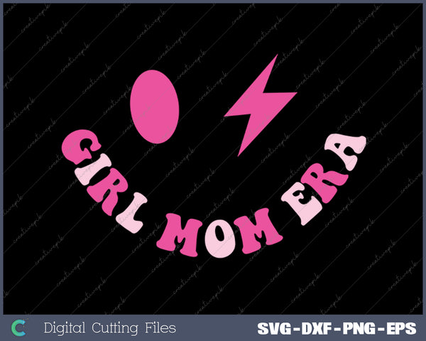 Girl Mom Era Mother's Day SVG PNG Cutting Printable Files