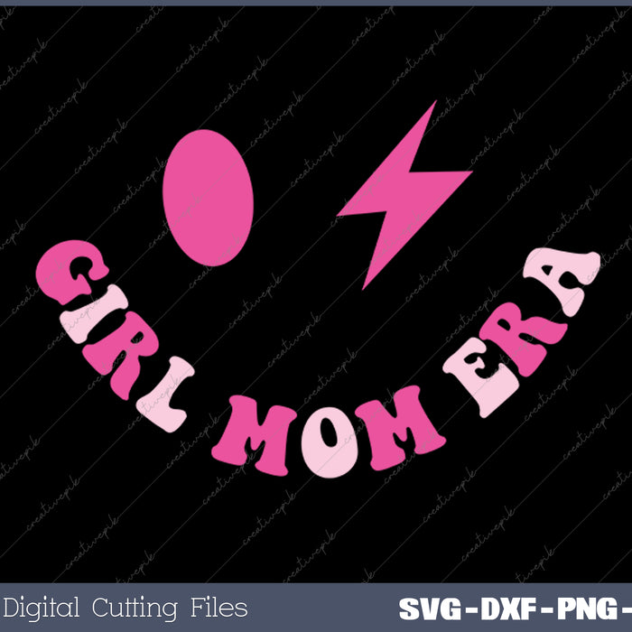 Girl Mom Era Mother's Day SVG PNG Cutting Printable Files