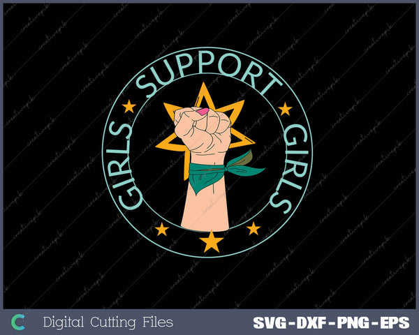 Girls Support Girls SVG PNG Cutting Printable Files