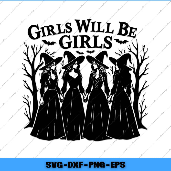 Silhouette of four women in witch costumes with 'Girls Will Be Girls' text against a white background.