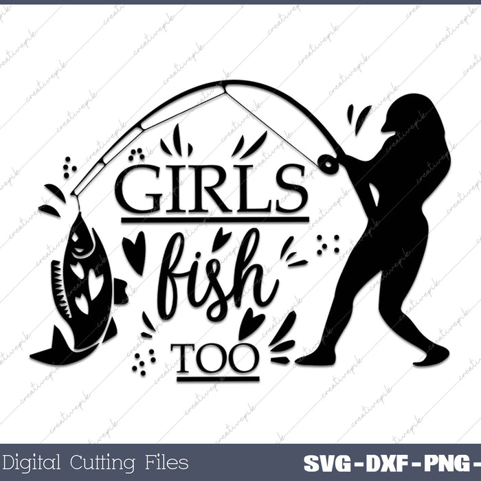 Girls Fish Too SVG PNG Cutting Printable Files