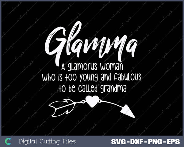 Glamma Definition Too Young & Fabulous To Be Called Grandma