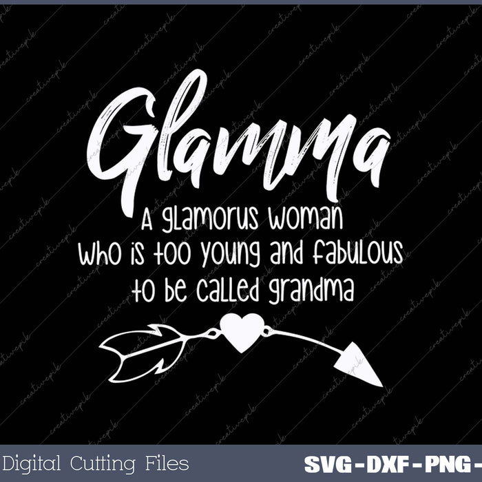 Glamma Definition Too Young & Fabulous To Be Called Grandma