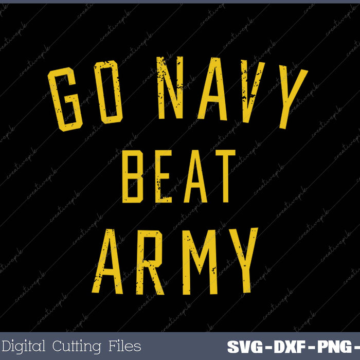 Go Navy Beat Army SVG PNG Cutting Printable Files