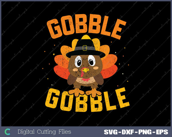 Gobble Gobble Cute Turkey Thanksgiving Family Dinner SVG PNG Cutting Printable Files