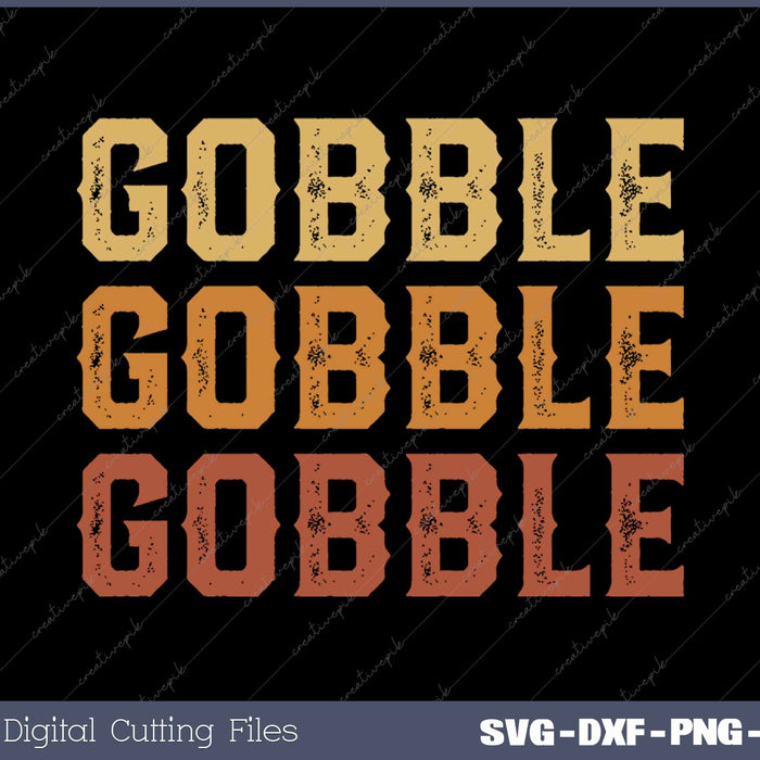 Gobble Gobble Gobble Funny Thanksgiving Turkey 