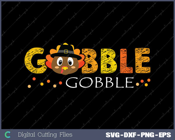 Gobble Gobble Turkey Pilgrim Thanksgiving SVG PNG Cutting Printable Files