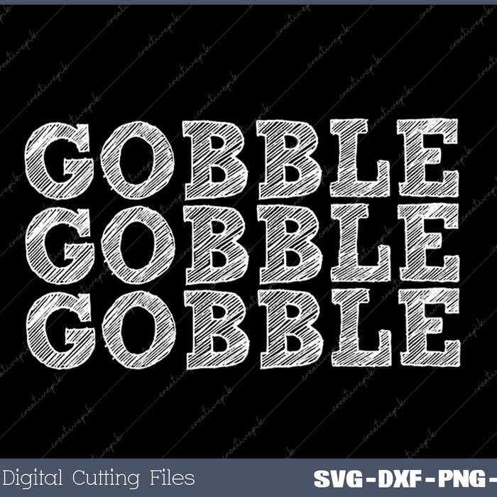 Gobble Gobble Turkey Thanksgiving Day SVG PNG Cutting Printable Files