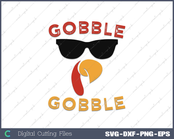 Gobble Gobble Turkey Thanksgiving Day SVG PNG Cutting Printable Files