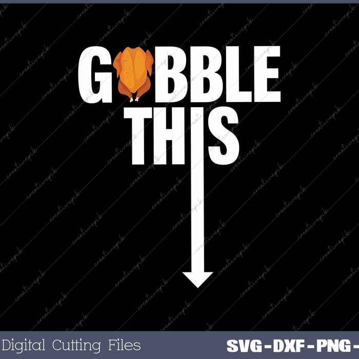 Gobble This Turkey Funny Thanksgiving