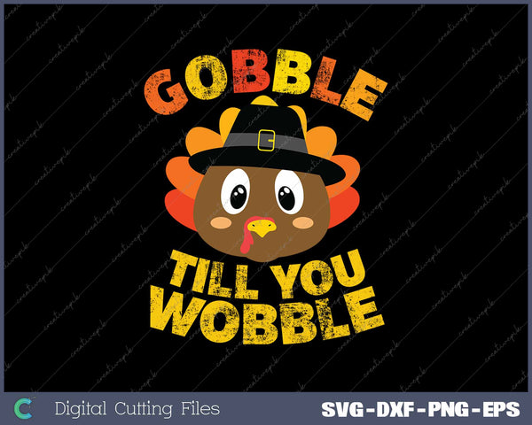 Gobble Til You Wobble Funny Thanksgiving Turkey Face