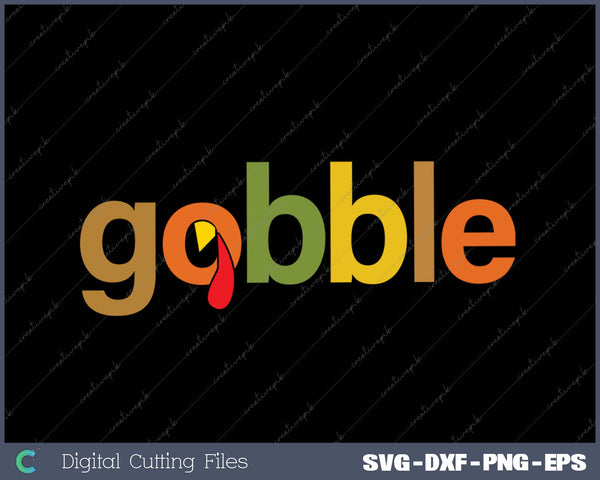 Gobble Turkey Day SVG PNG Cutting Printable Files