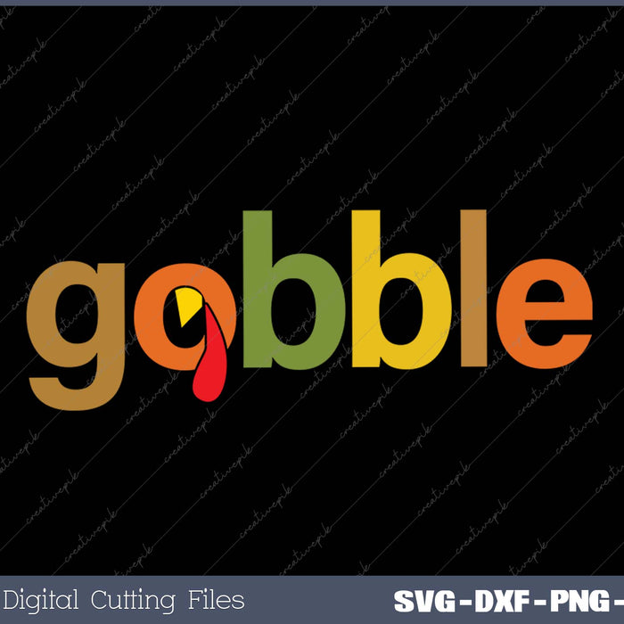 Gobble Turkey Day SVG PNG Cutting Printable Files