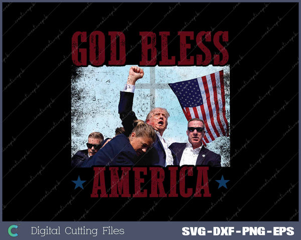 God Bless America Trump Rally Pennsylvania US Election 2024 SVG PNG Printable Files