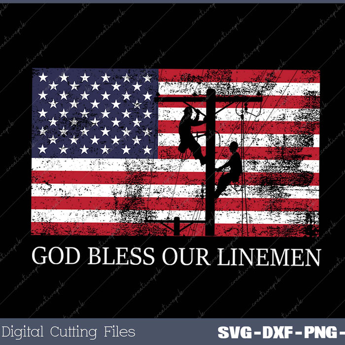 God Bless Our Linemen Cool American Lineman Flag SVG PNG Cutting Printable Files