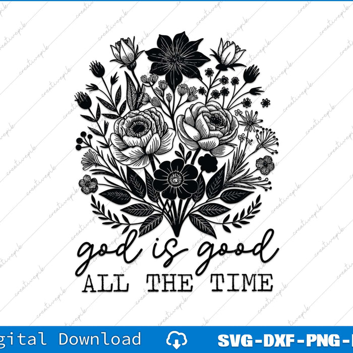 God Is Good All The Time Easter Bible Verse SVG PNG Cutting File