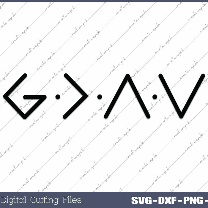 God Is Greater Than The Highs And Low SVG PNG Cutting Printable Files