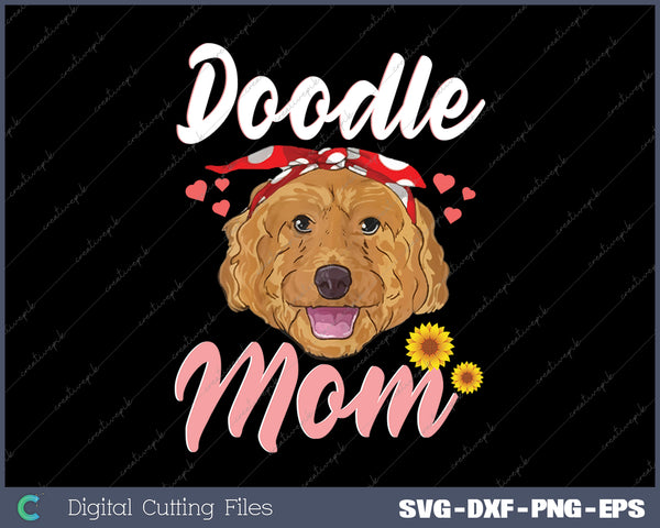 Goldendoodle Mom - Doodle Mom Cute Goldendoodle SVG PNG Cutting Printable Files