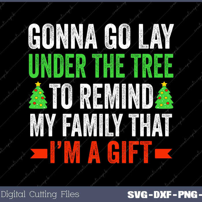 Gonna Go Lay Under The Tree To Remind My Family That I'm A Gift