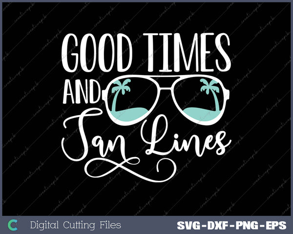 Good Times and Tan Lines