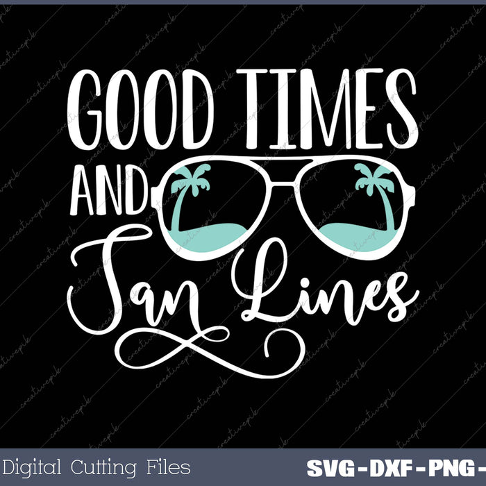 Good Times and Tan Lines
