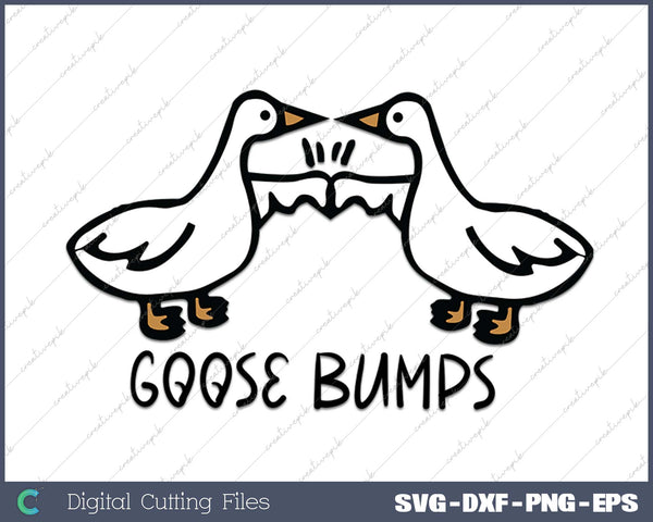 Goose Bumps Funny Animal Pun Geese SVG PNG Cutting Printable Files