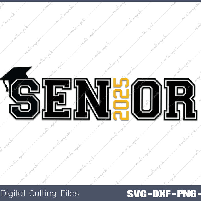 Graduation Senior 2025 Class of 2025 SVG PNG Cutting Printable Files