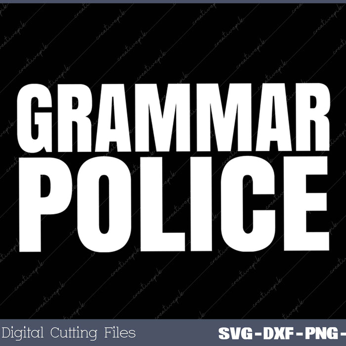 Grammar Police SVG PNG Cutting Printable Files