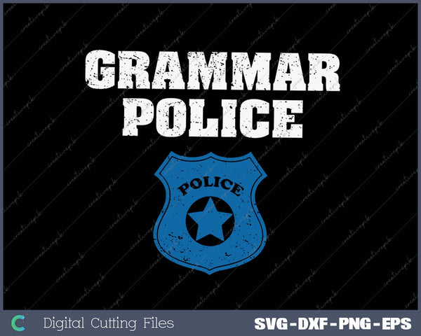 Grammar Police SVG PNG Cutting Printable Files