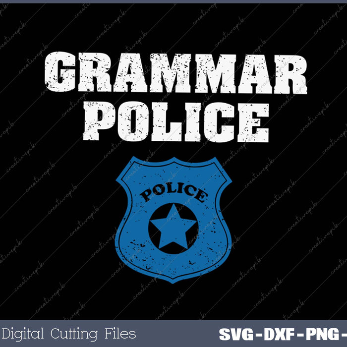 Grammar Police SVG PNG Cutting Printable Files