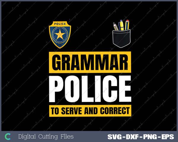 Grammar Police Funny Costume Idea Gift Teachers Students SVG PNG Cutting Printable Files