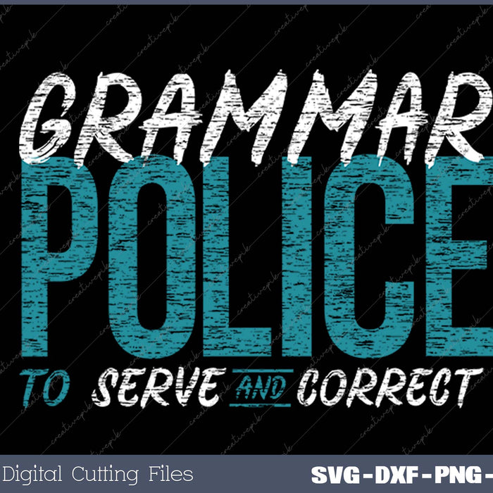 Grammar Police Funny English Teacher SVG PNG Cutting Printable Files