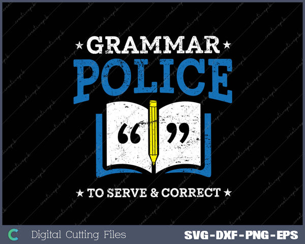 Grammar Police Funny Sarcasm English Teacher Costume SVG PNG Cutting Printable Files