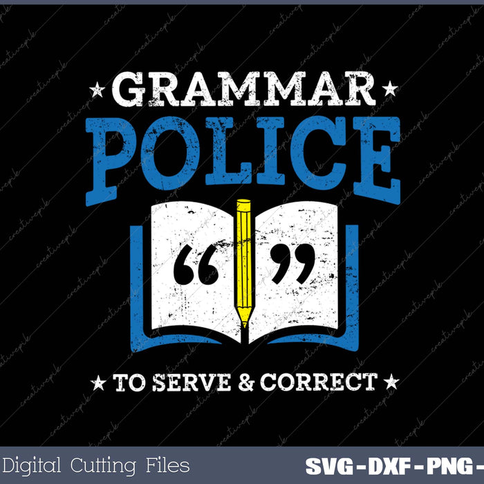 Grammar Police Funny Sarcasm English Teacher Costume SVG PNG Cutting Printable Files