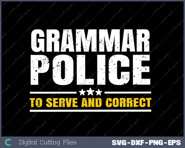 Grammar Police To Serve And Correct SVG PNG Cutting Printable Files