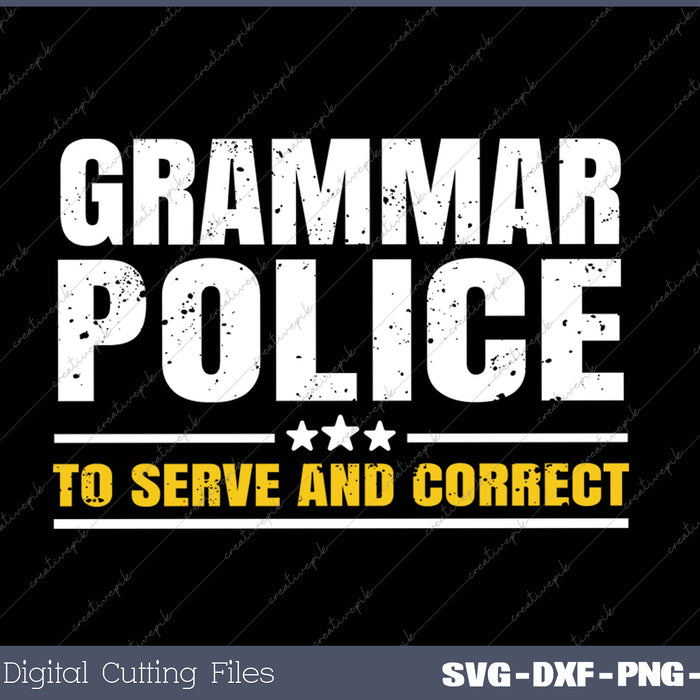Grammar Police To Serve And Correct SVG PNG Cutting Printable Files