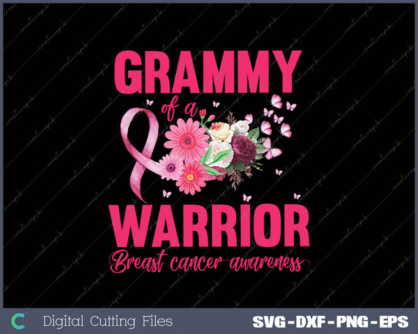 Grammy Of A Warrior Breast Cancer Awareness SVG PNG Cutting Printable Files