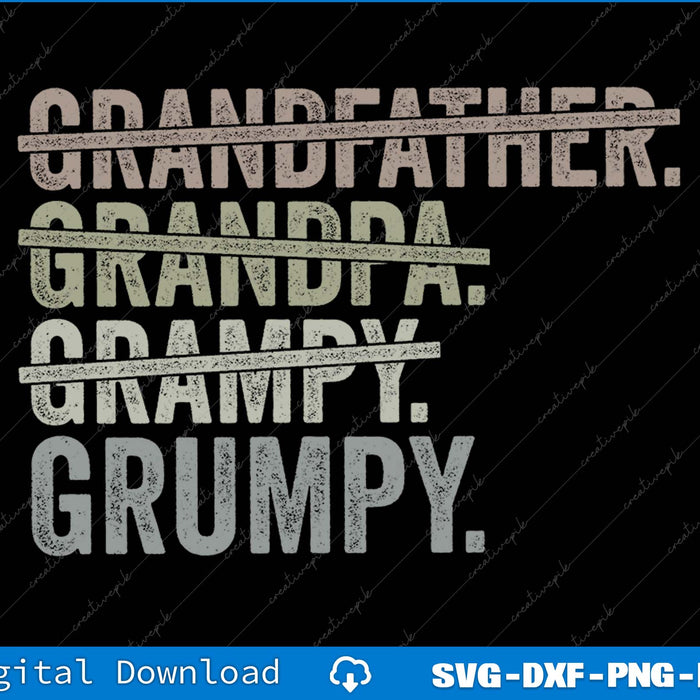 Grandfather Grandpa Grampy Grump Funny Grandpam SVG PNG Printable File