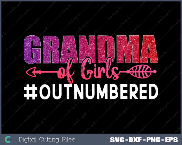 Grandma of Girls Outnumbered SVG PNG Printable Files