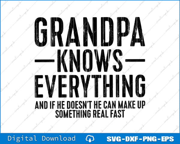Grandpa Knows Everything Funny Grandpa SVG PNG Cutting File