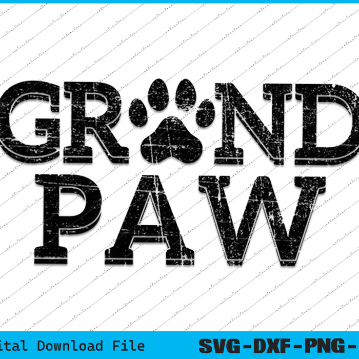 Grandpaw Dog Grandpa SVG PNG Cutting Printable Files