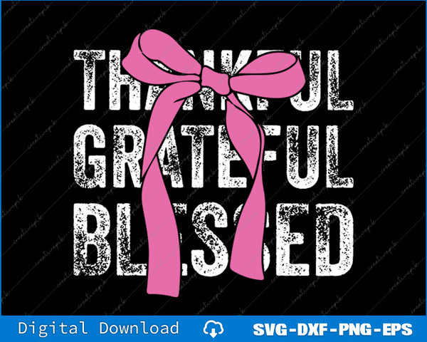 Motivational quote 'Thankful, Grateful, Blessed' with a pink bow on a black background.