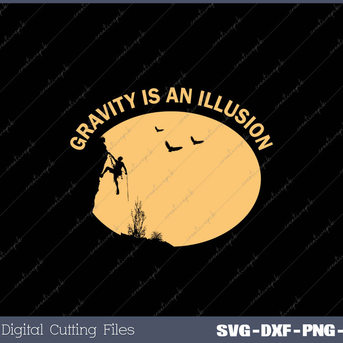 Gravity is an illusion SVG PNG Cutting Printable Files